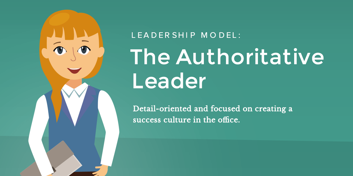 Authoritative Leader | 7 New Types of Leadership Models for Innovative Thinkers
