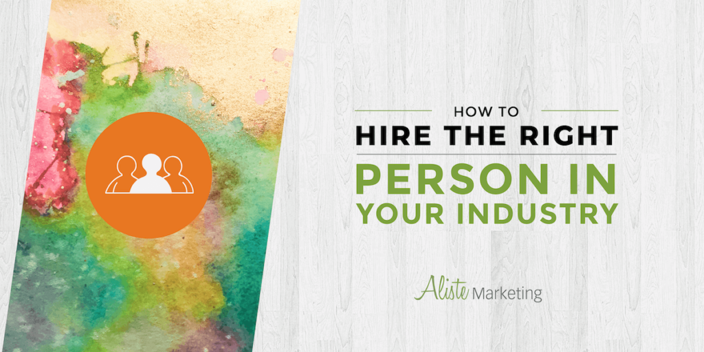 Hiring the Right Person in Your Industry