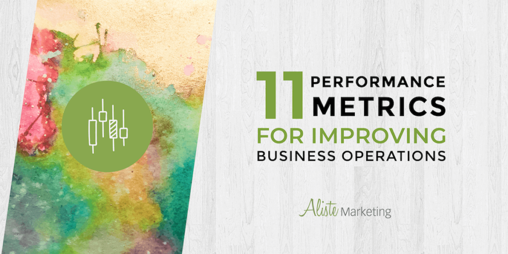 11 Performance Metrics for Improving Business Operations