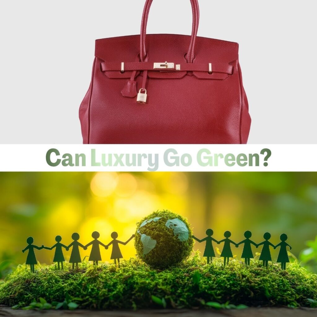 can luxury go green?