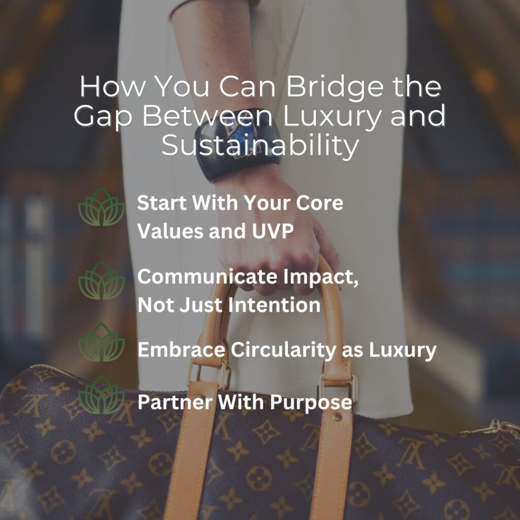 bridging the gap between luxury and sustainability